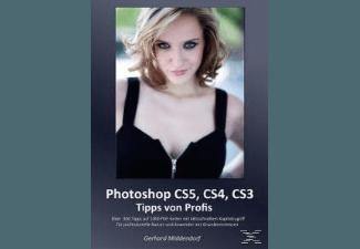 Photoshop Cs5, Cs4, Cs3-Tipps Von Profis [CD-ROM]